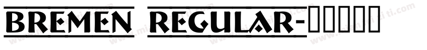 Bremen Regular字体转换